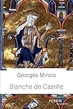 Blanche de Castille (Biographie) (French Edition) by 
