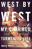 West by West: My Charmed, Tormented Life by Jerry West (2011-11-07)