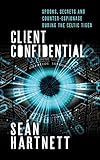 Client Confidential: Spooks, Secrets and Counter-Espionage During the Celtic Tiger by 
