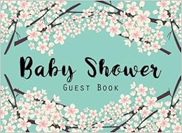 Baby Shower Guest Book: Baby Shower Guestbook and Gift log, Keepsake, Message Log, Advice for Parents and Wishes for Baby (Early Childhood) (Volume 3), by Joy M. Port