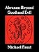 Abraxas: Beyond Good And Evil (The Divine Series Book 10)