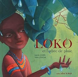 Loko et l'arbre de pluie
