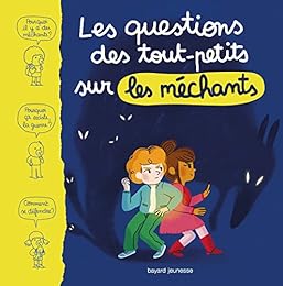 Les  questions des tout-petits sur les méchants