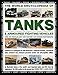 The World Encyclopedia of Tanks & Armoured Fighting Vehicles: Over 400 Vehicles And 1200 Wartime And by 