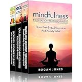 Mindfulness Meditation: 3-in-1 Box Set Meditation Books (How To Meditate, Anxiety Relief, Stress Free, Depression Relief, Inner Peace, Happiness)