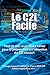 Le C2i facile: Tout ce que vous devez savoir pour la préparation et l'obtention du C2i niveau 1 (Fr by Pierre BEKLER
