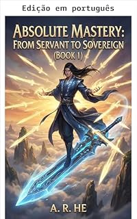 Livro Maestria absoluta: De servo a soberano (Livro 1) (Domínio absoluto: De servo a soberano)