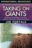 Taking On Giants: A Pioneer Missionary's Pursuit of God's Vision for Ministry and Life (Internationa by 