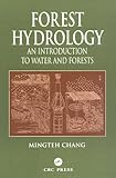 Water and Forests : An Introduction to Forest Hydrology, Chang, Mingteh, 0849313635