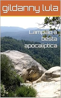 Lampião a besta apocalíptica: lampião a besta do sertão