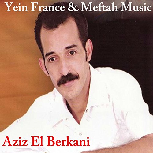 aziz el berkani aziz el berkani