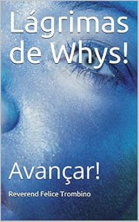 Livro Lágrimas de Whys!: Avançar!