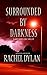 Surrounded by Darkness (Windy Ridge Legal Thriller Book 3) by Rachel Dylan