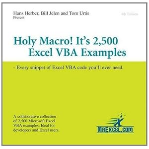 Holy Macro! It's 2,500 Excel VBA Examples: Every Snippet of Excel VBA Code You'll Ever Need