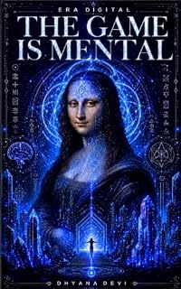 Livro THE GAME IS MENTAL: A Era da Reprogramação Psíquica