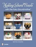 Making Gourd Bowls with the Fairy Gourdmother by 