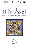 Le chiffre et le songe: Histoire politique de la découverte (Sciences) (French Edition) by 