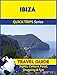 Ibiza Travel Guide (Quick Trips Series): Sights, Culture, Food, Shopping & Fun by Shane Whittle