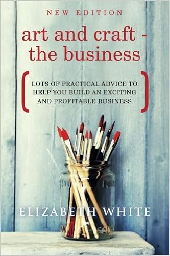 Art And Craft The Business Lots Of Practical Advice To - 