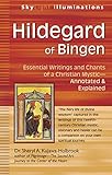 Hildegard of Bingen: Essential Writings and Chants of a Christian Mystic_Annotated & Explained (SkyLight Illuminations)