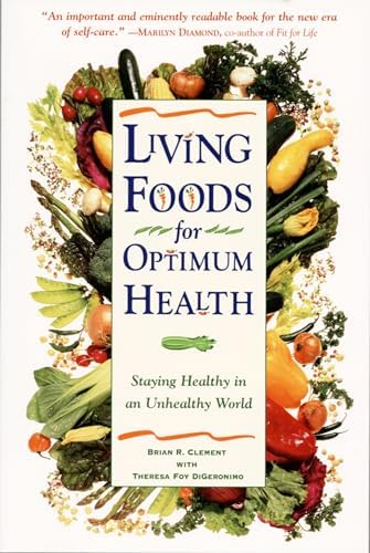 Living Foods for Optimum Health: A Highly Effective Program to