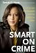 Smart on Crime - Book by Kamala Harris