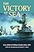 The Victory at Sea by Rear Adm. William Sowden Sims