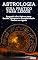 Livro INTRODUÇÃO Á ASTROLOGIA - Segredo dos Astros para Saúde, Sucesso e Prosperidade - Todos os Signos: GUIA PRÁTICO DE ASTROLOGIA E HORÓSCOPO PARA LEIGOS