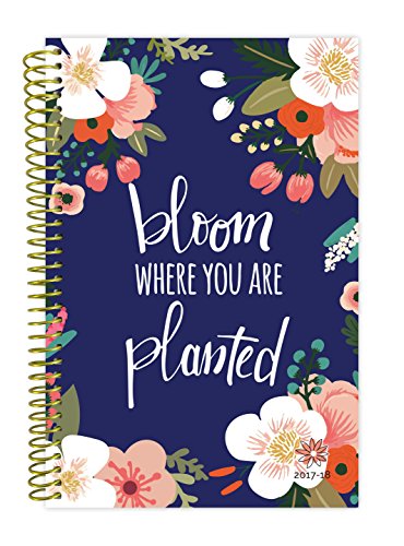 bloom daily planners 2017-18 Academic Year Daily Planner – Weekly and Monthly Datebook Organizer – August 2017 to July 2018 (6” x 8.25”) -Bloom Where You Are Planted