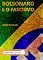 Livro Bolsonaro e o Fascismo (Nos Escombros da Democracia)