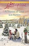 A Season of Love (Love Inspired) by Kim Watters