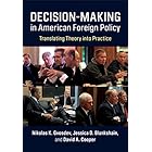 Decision-Making in American Foreign Policy