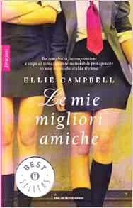 Le Mie Migliori Amiche Amazon Com Books
