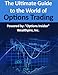 The Ultimate Guide to The World of Options Trading
