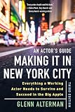 An Actor's Guide_Making It in New York City, Third Edition: Everything a Working Actor Needs to Surv by 
