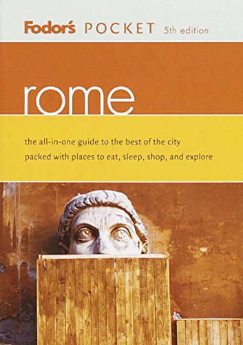 Fodor's Pocket Rome, 5th Edition: The All-in-One Guide to the Best of the City Packed with places to Eat, Sleep, Shop, and Explore (Travel Guide) (Best Places To Eat In Rome)