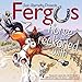Fergus: A Horse to Be Reckoned With by 