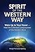 Spirit of the Western Way: Wake Up to Your Power - Heal the Collective Consciousness of the Western by 