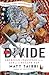 The Divide: American Injustice in the Age of the Wealth Gap - Book by Matt Taibbi
