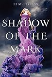 Shadow of the Mark (Carrier of the Mark)