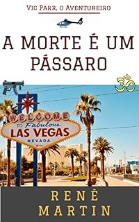 Livro A Morte é um Pássaro (Vic Parr, o Aventureiro Livro 6)