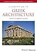 A Companion to Greek Architecture (Blackwell Companions to the Ancient World) by Margaret M. Miles