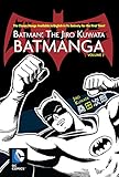 Batman: The Jiro Kuwata Batmanga Vol. 2: The Classic Manga Available in English in Its Entirety for the First Time! by Jiro Kuwata