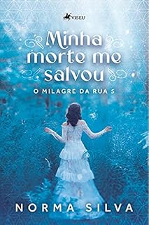 Livro Minha morte me salvou: O milagre da rua 5