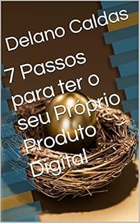Livro 7 Passos para ter o seu Próprio Produto Digital