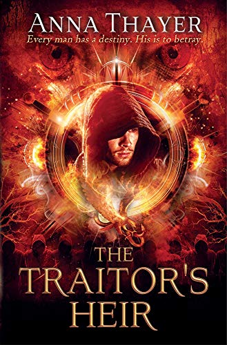 The Traitor's Heir: Every man has a destiny. His is to betray. (The Knight of Eldaran) by Anna Thayer