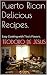 Puerto Rican Delicious Recipes.: Easy Cooking with Tito's Flavors.