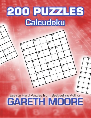 Calcudoku: 200 Puzzles by Gareth Moore