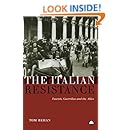 The Italian Resistance: Fascists, Guerrillas and the Allies