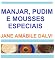 Livro MANJAR, PUDIM E MOUSSES ESPECIAIS